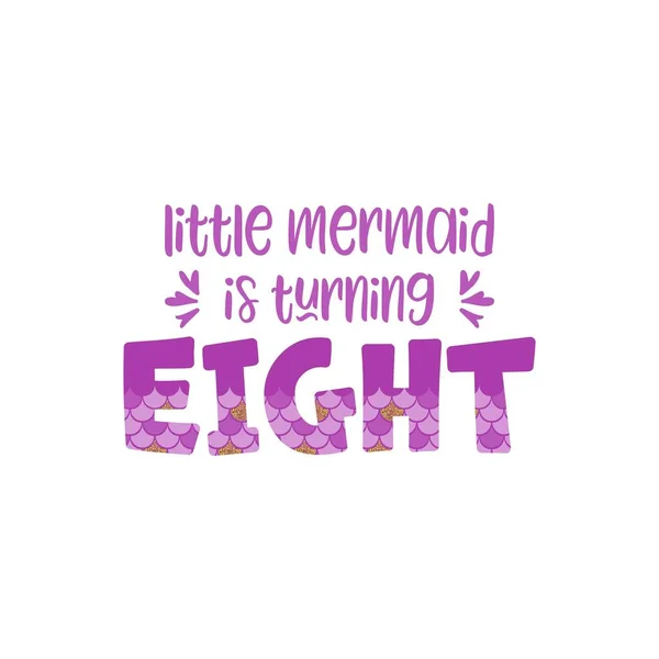 Eight Birthday Little Girl Mermaid Scales Vector Illustration Cute Word — Stock Vector
