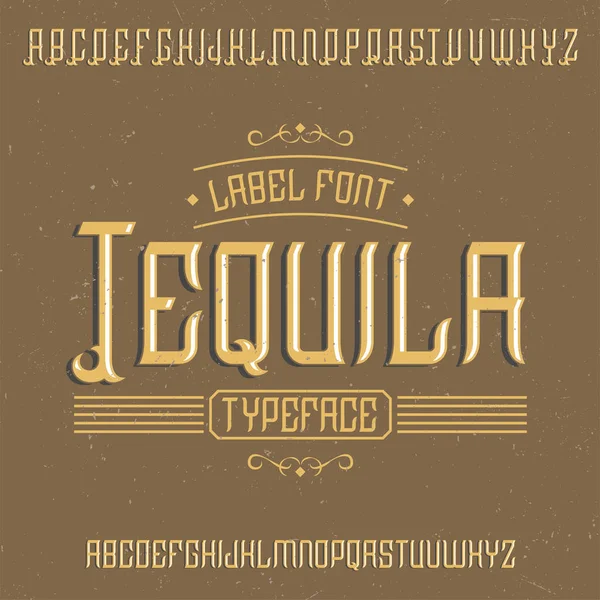 Vintage label fonte chamada Tequila . — Vetor de Stock