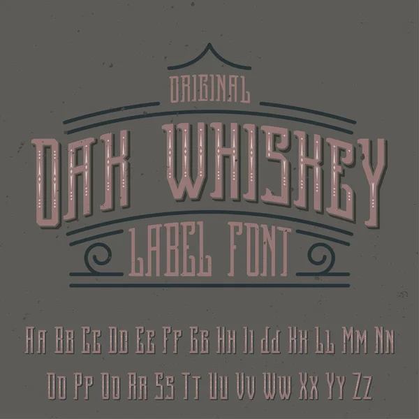 Type d'étiquette vintage nommé Chêne Whiskey . — Image vectorielle