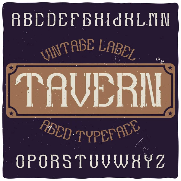 Étiquette vintage appelée "Taverne". Bonne police artisanale pour tout design d'étiquette . — Image vectorielle