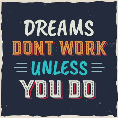 Motivasyon posteri. İnspirational alıntı tasarım.