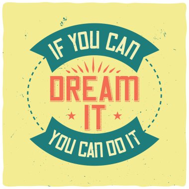 Motivasyon posteri. İnspirational alıntı tasarım.