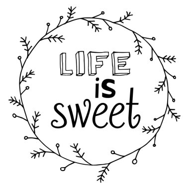 Hayat çok güzel. Siyah beyaz çerçeve ile elle çizilmiş harfler.