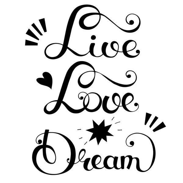 Live Love Dream Lettering Citazione Scritta Mano — Vettoriale Stock