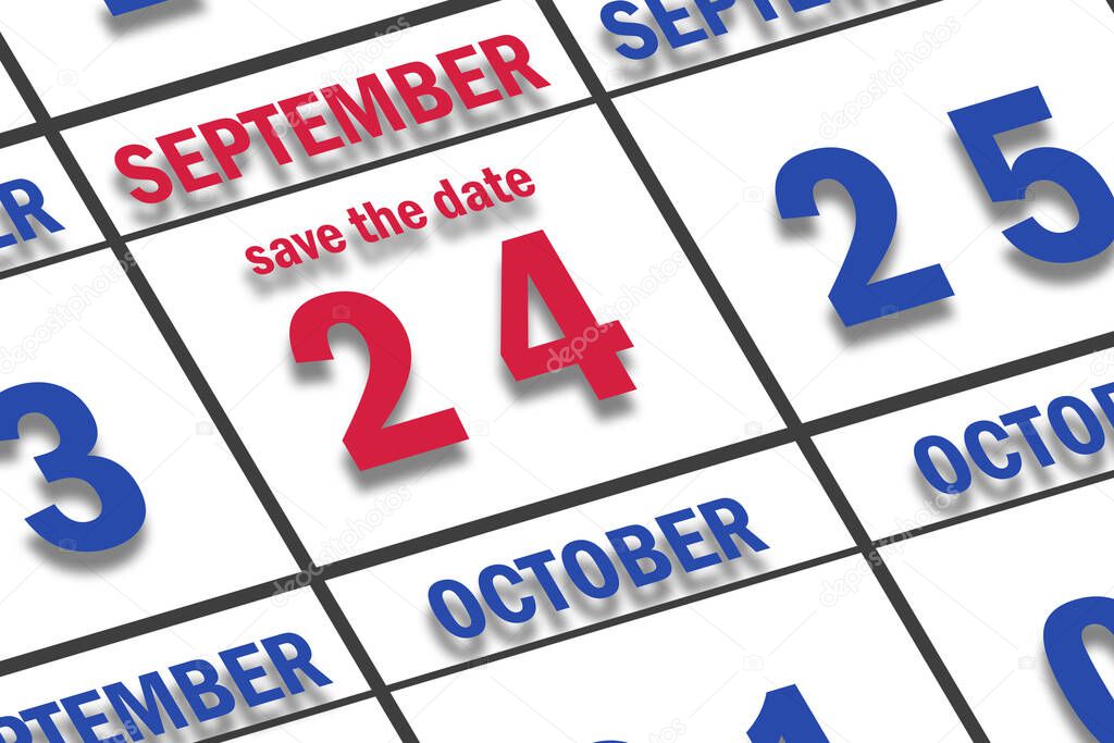 september 24th. Day 24 of month,  Date marked Save the Date  on a calendar. autumn month, day of the year concept.
