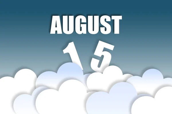 august 15th. Day 15 of month, Month name and date floating in the air on beautiful blue sky background with fluffy clouds. summer month, day of the year concept.