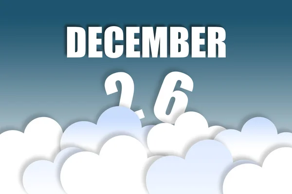 12月26日 月の26日 月の名前と日付は ふわふわの雲と美しい青空の背景に空中に浮かんでいます 冬の月 その年のコンセプトの日 — ストック写真