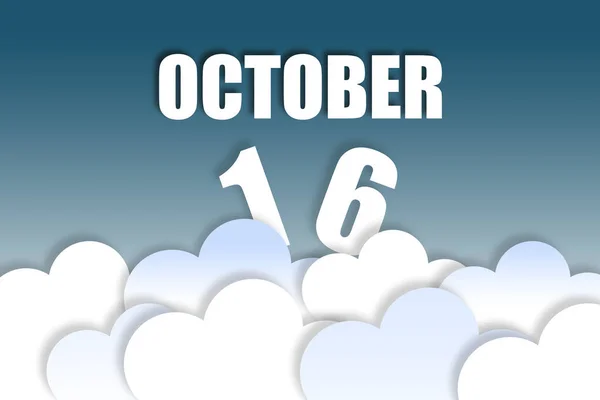 october 16th. Day 16 of month, Month name and date floating in the air on beautiful blue sky background with fluffy clouds. autumn month, day of the year concept.