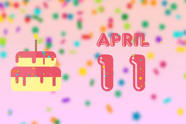 Jedenastego Kwietnia Dzień Miesiąca Kartka Urodzinowa Datą Urodzenia Tort Urodzinowy — Zdjęcie stockowe