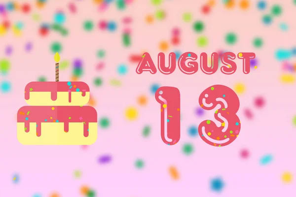 八月十三日第13天 生日贺卡 生日和生日蛋糕 夏天的月份 一年的第一天的概念 — 图库照片