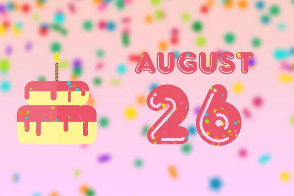 8月26日 月の26日 誕生日と誕生日ケーキの日と誕生日の挨拶カード 夏の月 今年のコンセプトの日 — ストック写真