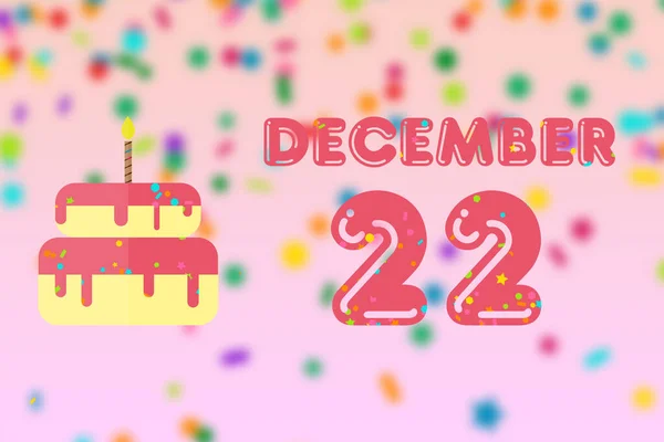 12月22日第22天 生日贺卡 生日和生日蛋糕 冬季月 年月日概念 — 图库照片