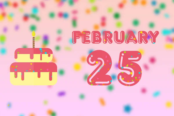 2月25日第25天 生日贺卡 生日和生日蛋糕 冬季月 年月日概念 — 图库照片