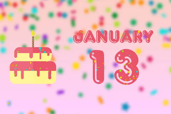 1月13日第13天 生日贺卡 生日和生日蛋糕 冬季月 年月日概念 — 图库照片