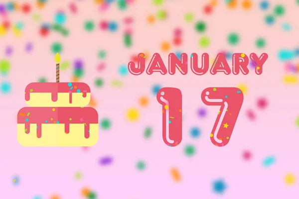 1月17日第17天 生日贺卡 生日和生日蛋糕 冬季月 年月日概念 — 图库照片