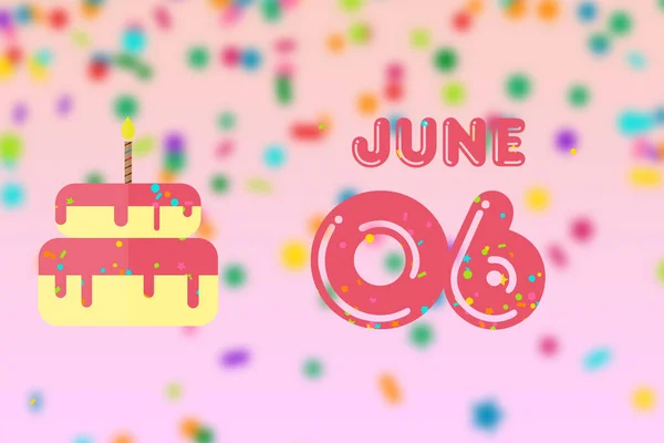 6月6日 6日目月 誕生日と誕生日ケーキ付きの誕生日グリーティングカード 夏の月 今年のコンセプトの日 — ストック写真