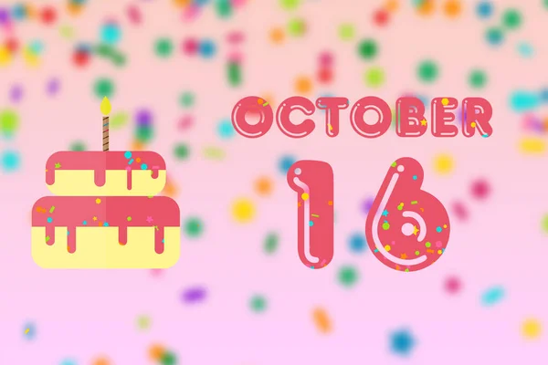 10月16日第16天 生日贺卡 生日和生日蛋糕 年月日概念 — 图库照片