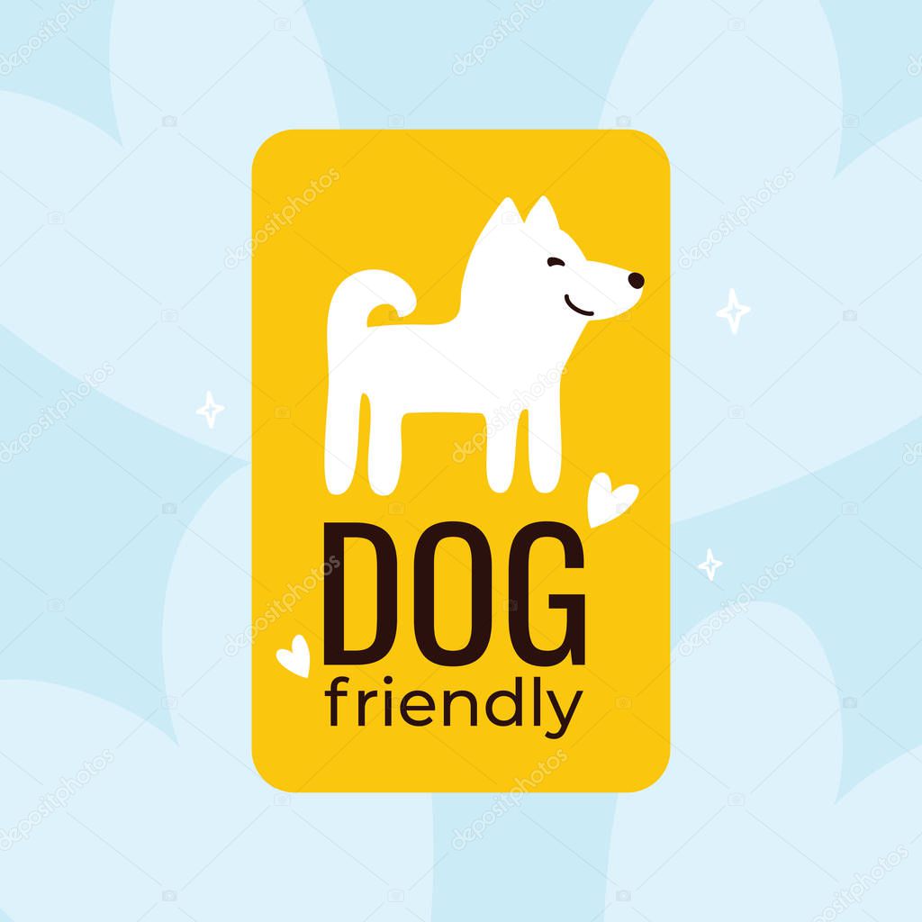 Dog friendly icon. Vector illustration with a happy puppy. Design about pet care for shop,market, store, vet clinic,veterinary hospital,grooming salon,washing services. Yellow logo with a smiling dog.