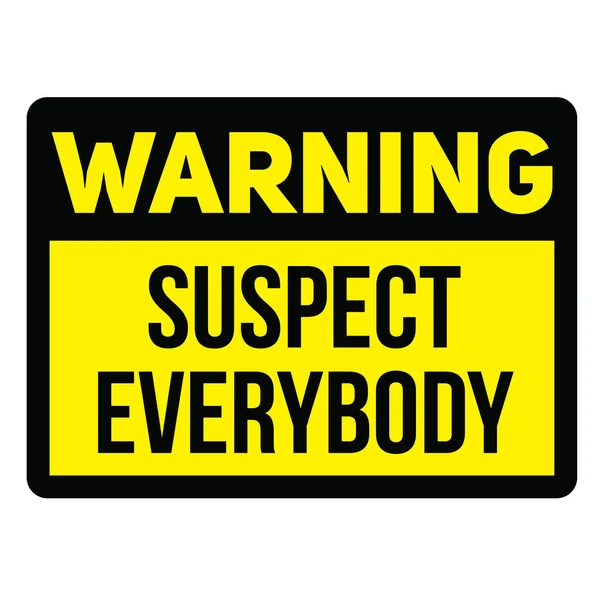 Advertencia sospechoso todo el mundo señal de advertencia — Archivo Imágenes Vectoriales