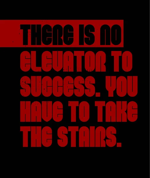 Não há elevador para o sucesso. Você tem que tomar as escadas citação motivação —  Vetores de Stock