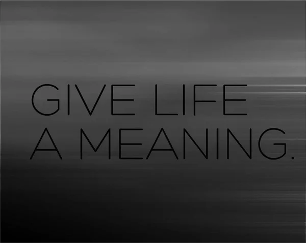 Give Life A Meaning мотивация цитата — стоковый вектор