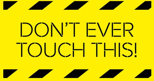 Ne touchez jamais à ce signe d'avertissement — Image vectorielle
