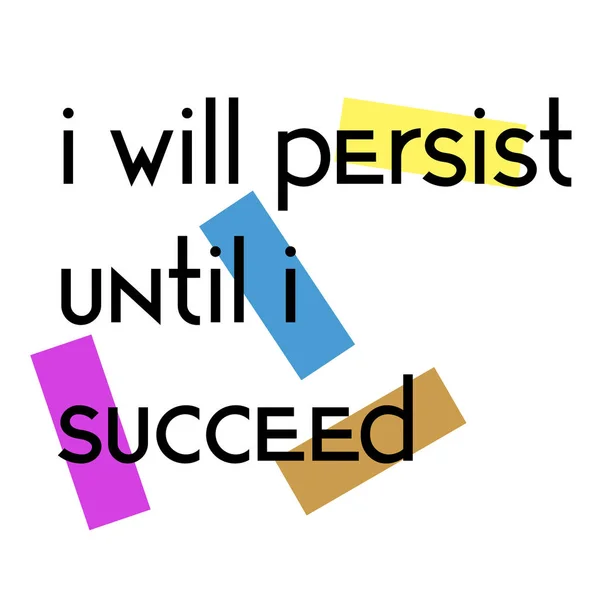 Eu vou Persist Até que eu Succeed citação cartaz sinal — Vetor de Stock