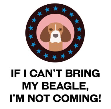 Eğer köpeğimi getiremezsem, gelmiyorum.