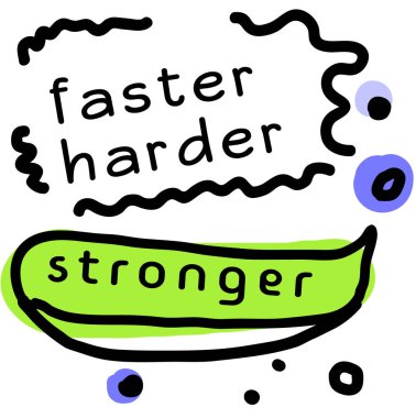 Daha hızlı, daha sert, beyaz arka planda daha güçlü alıntı. Etiket, damga