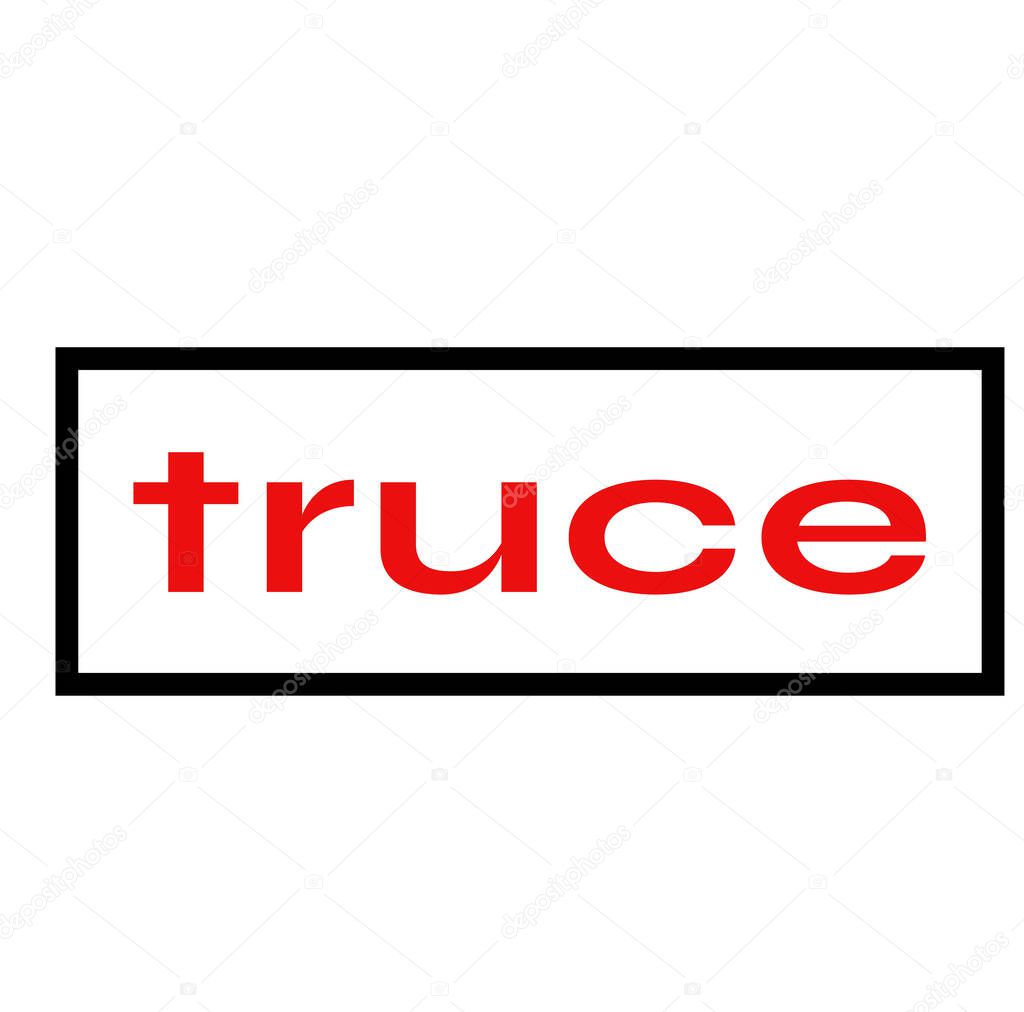 TRUCE sign on white background. Sticker, stamp