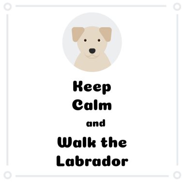 Sakin olun ve labradorda yürüyün, beyaz arkaplandaki çizimler