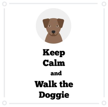 Sakin ol ve köpeği dolaştır. Beyaz arka planda bir resim.