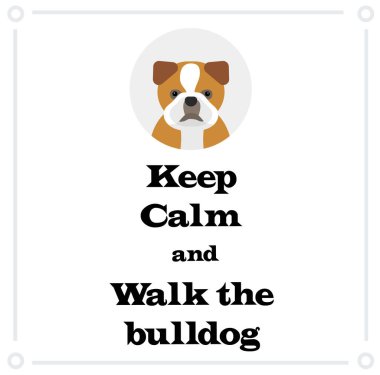 Sakin ol ve Bulldog 'u dolaştır.