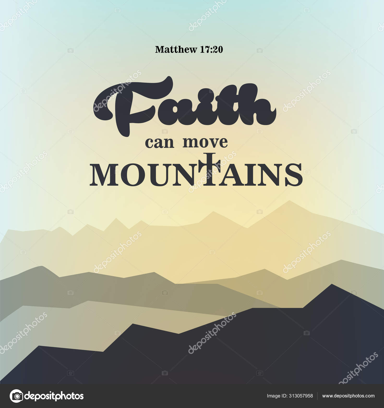 Our faith can move mountains. Bible Verse. Modern Calligraphy