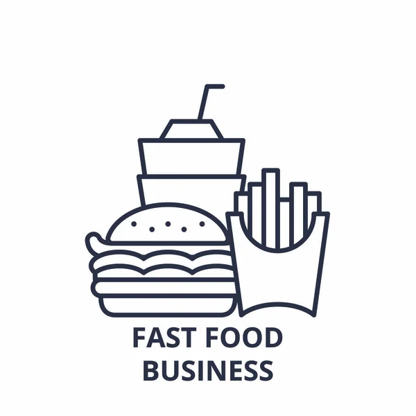 Konsep ikon bisnis makanan cepat saji. Fast food business vector linear illustration, symbol, sign - Stok Vektor