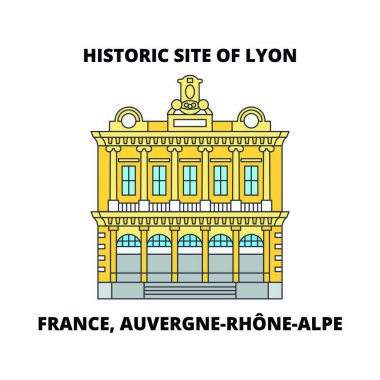 Fransa, Auvergne-Rhone-Alpe - Lyon tarihi Site hattı seyahat landmark, manzarası, tasarım vektör. Fransa, Auvergne-Rhone-Alpe - Lyon tarihi Site doğrusal illüstrasyon. 