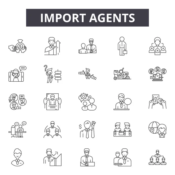 Importa le icone delle linee degli agenti, i segni impostati, il vettore. Import agents outline concept, illustrazione: agent, transport, export, delivery, shipping, cargo, international, container — Vettoriale Stock