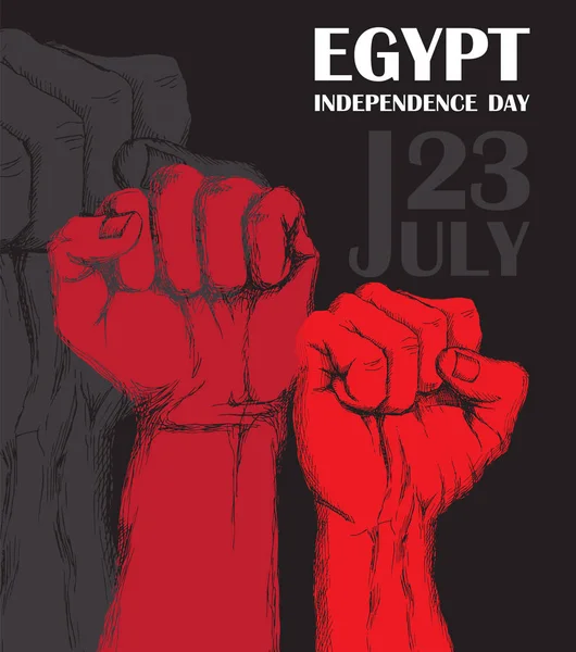 Den nezávislosti Egypta. 23 .července. národní vlastenecké dovolené povstání v severní Africe. Sevřené lidské pěsti, symbol boje za osvobození. Ručně kreslené stínování. Pozadí s egyptskou — Stockový vektor