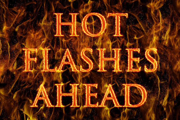 Hot Flashes Ahead With A Flaming Background