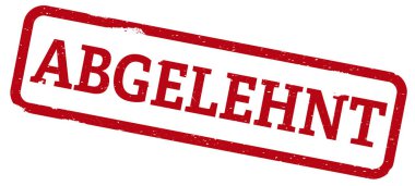 Kırmızı lastik damgası kelime Abgelehnt ile Alman için reddetti