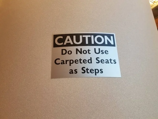 Ostrożność Nie Używać Dywanowych Siedzeń Jako Znaku Stopnie — Zdjęcie stockowe