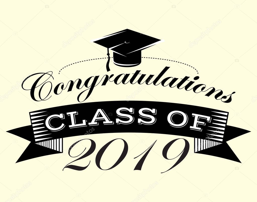 Graduation vector Class of 2019 Congrats grad Congratulations Graduate.