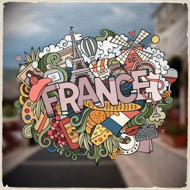 Cartoon vector hand drawn Doodle France word illustration. Colorful detailed, with lots of objects funny vector artwork. Blurred photo background clipart
