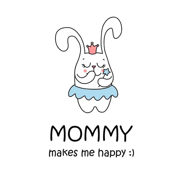 Mom Makes Happy Poster Cute Bunny Little Princess Cartoon Flat — Stock Vector