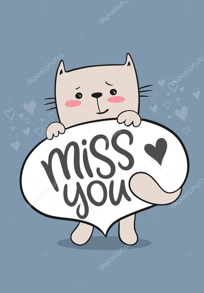 Funny cartoon cat with bubble miss you. Hand drawn illustration. Happy Valentines day flat vector character