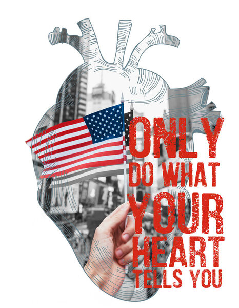 partial view of man holding american flag on new york city street in heart frame with "only do what your heart tells you" lettering isolated on white