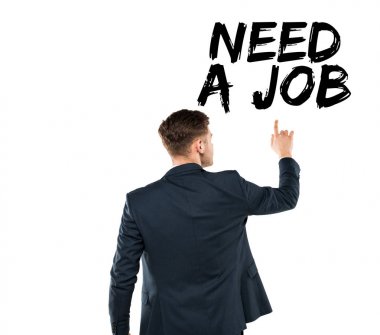 back view of man pointing with finger at need a job lettering isolated on white  clipart