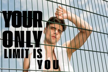 your only limit is you lettering on photo of tired shirtless sportsman with towel standing behind lattice  clipart