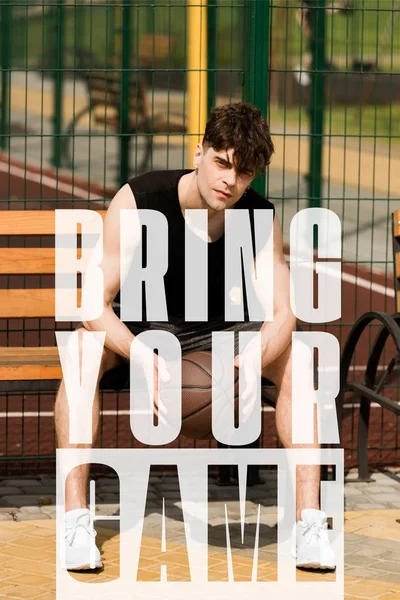 Bring Your Game Lettering Photo Sportsman Ball Sitting Bench Basketball — Stock Photo, Image