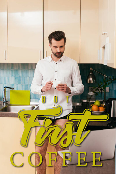 Selective focus of handsome man in panties and shirt looking at laptop while drinking coffee in kitchen, but first coffee illustration